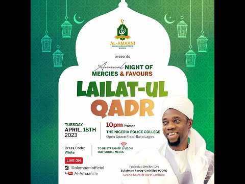 AL AMAANI NIGHT OF MERCIES & FAVOURS Lailatul-Qadr