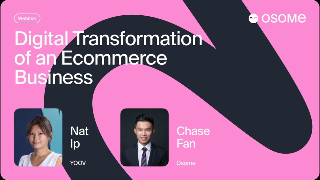 Webinar: Ecommerce Business' Digital Transformation - Osome Events