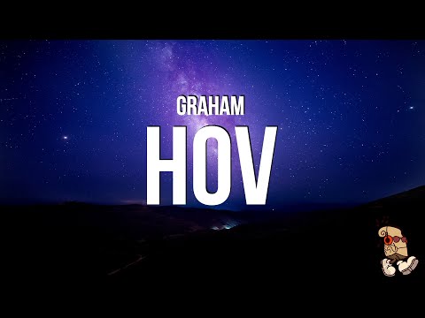 Graham - HOV (Lyrics)