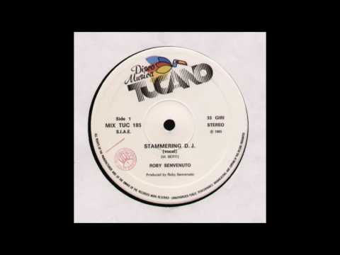 Roby Benvenuto - Stammering DJ (Vocal). Italo Disco 1985