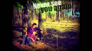 Never see you again - Elijah King ft. Gyptian w/lyrics+download