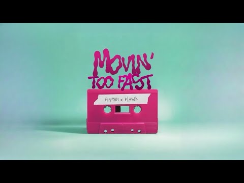 Playmen & Klavdia - Movin' Too Fast - Lyric Video