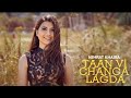 TAAN V CHANGA LAGDA Nimrat Khaira Official Video Latest Punjabi Song 2021 New Punjabi Song