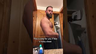 Hairy or shaved chest!