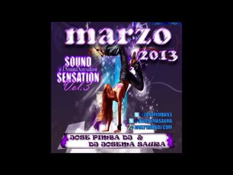 03.Sound Sensation Vol.3 Marzo 2013 - Jose Pimba DJ & DJ Josema Saura