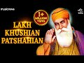 Lakh Khushian Patshahian - Shabad Gurbani | Arvinder Singh | Guru Nanak Dev Ji | Shabad Kirtan