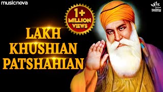 Lakh Khushian Patshahian - Shabad Gurbani | Guru Nanak Dev Ji | Shabad Kirtan | Waheguru