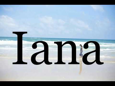 How To Pronounce Iana🌈🌈🌈🌈🌈🌈Pronunciation Of Iana