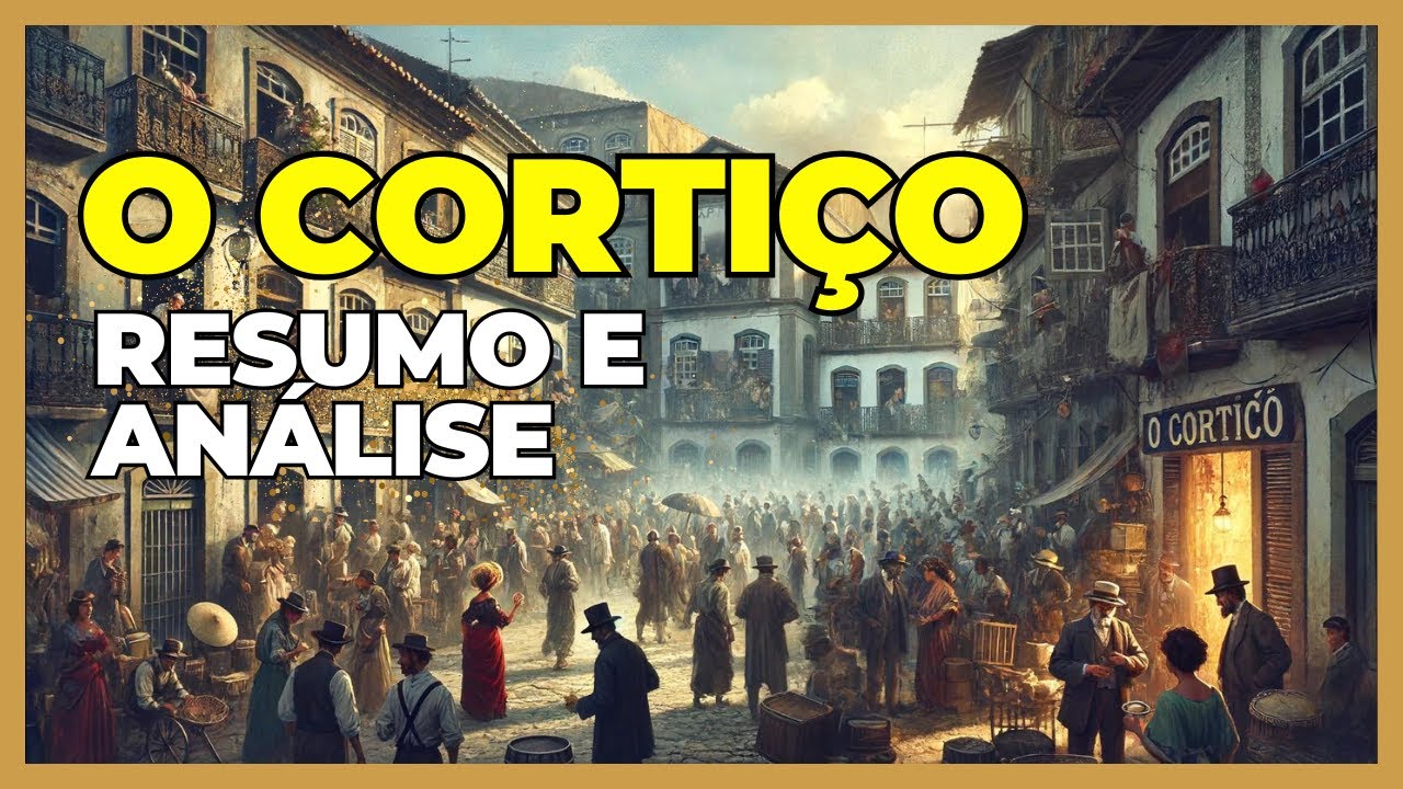 O Cortiço - Resumo e Análise para Vestibular | Audiolivro