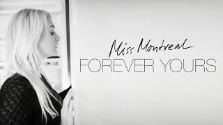 Miss Montreal - Forever Yours (Official audio)
