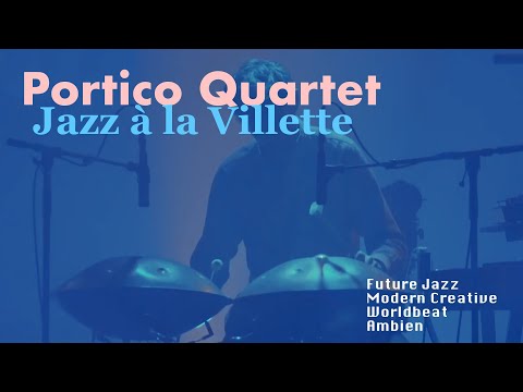 Portico Quartet - Jazz à la Villette 2018 (Future Jazz / Modern Creative / Worldbeat / Ambien)