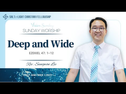 2022-0123 | Sunday Worship - Deep and Wide | Ptr. Sungwon Lee (Salt and Light ON)