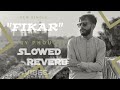 FIKAR BY PHOULOU || OFFICIAL MUSIC ||  SLOWED REVERB.