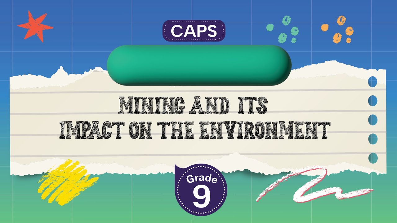 [GRADE 9] Mining and its impact on the environment