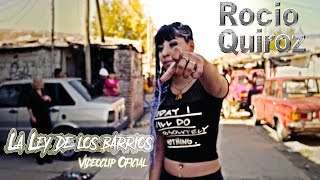 Rocío Quiroz - La Ley De Los Barrios (Video Oficial)