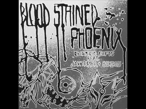 Blood Stained Phoenix - Cursed Gifts feat. Jak Tripper & Boxguts