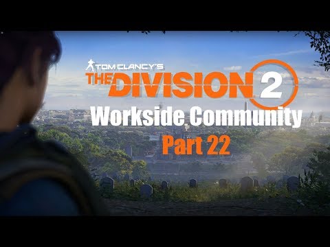 Tom Clancy's The Division 2 Part 22 Workside Community Solo