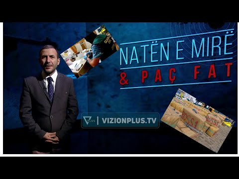Naten e mire dhe Paç fat - Ka kokaine, po ska profesioniste - Vizion Plus