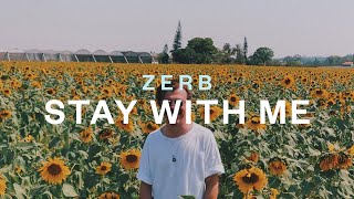 Zerb - Stay With Me [Official Lyric Video]