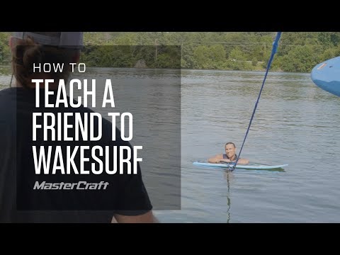 How To Teach A Friend To Wakesurf