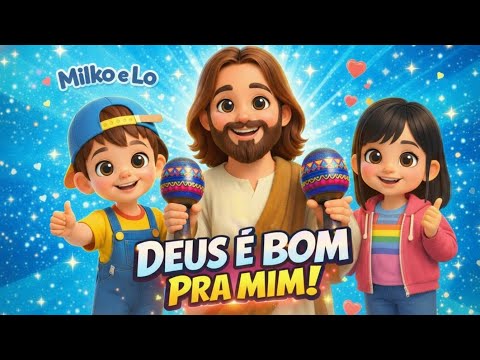 Deus é Bom pra Mim - Milko e Lo - Música Infantil Cristã