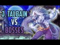 Jon Talbain Vs Bosses