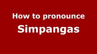 How to pronounce Simpangas
