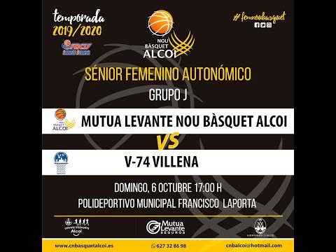 PARTIDO SENIOR FEMENINO ENTRE MUTUA LEVANTE NOU BÀSQUET ALCOI VS V-74 VILLENA