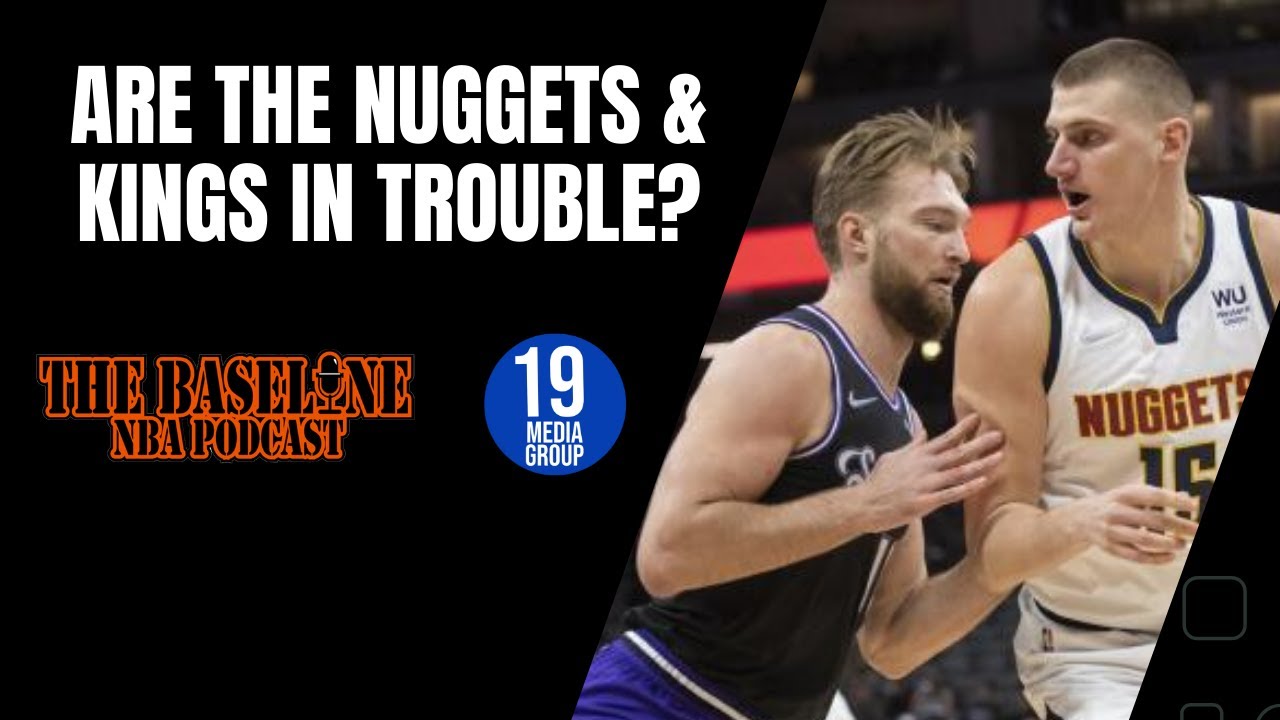 The Troubles: Kings|Nuggets|Embiid|D-Wade