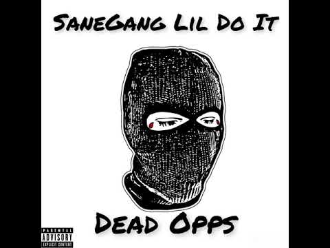 SaneGang LilDoit - Dead Opps