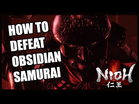 Nioh Boss Guide - How to Defeat Obsidian Samurai