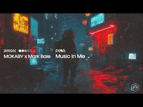 MOKABY x Mark Bale – Music In Me (Official Audio)