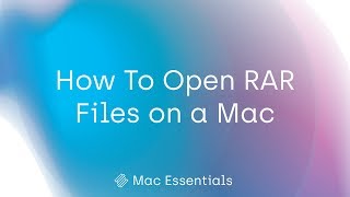 How To Open RAR Files on a Mac