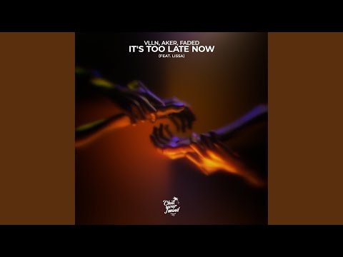 It's Too Late Now (feat. LissA)