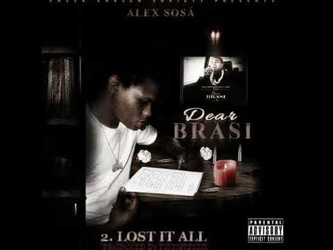 Alex Sosá- Lost It All (Prod. by FilthyPlux)
