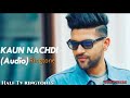 Guru Randhawa : Kaun Nachdi Ringtone : new Punjabi Ringtone 2018
