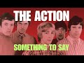 Something to Say, The Action