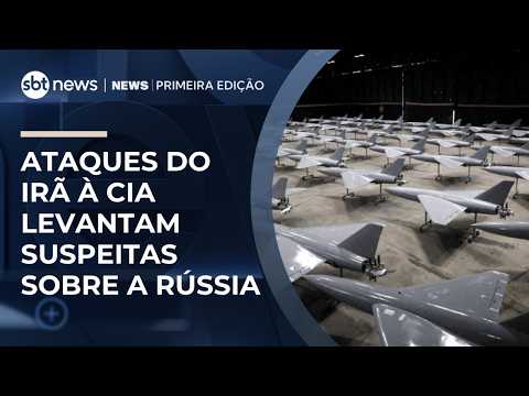 Ataques do Irã à CIA levantam suspeitas sobre a Rússia | #NewsPrimeiraEdição