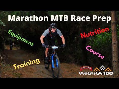How I Prepare for a Marathon Mountain Bike race - Whaka100