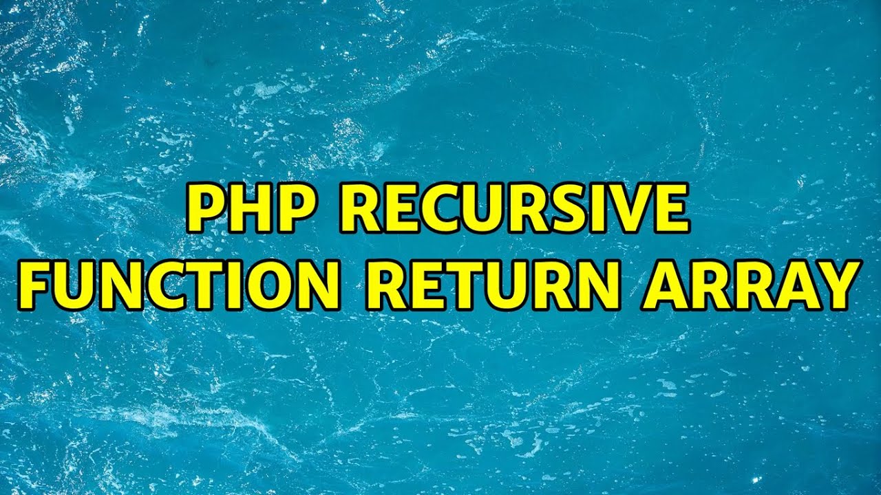 php recursive function return array