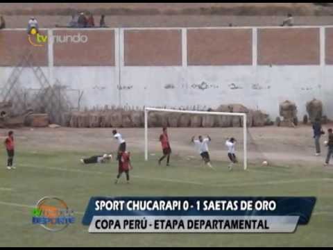 Sport Chucarapi 0 - 1  Saetas de Oro - Copa Perú - etapa departamental  - Tvmundo Deportes 2013