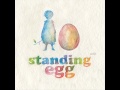Standing Egg - Lalala 