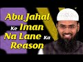 Abu Jahal Ke Iman Na Lane Ka Reason By Adv. Faiz Syed