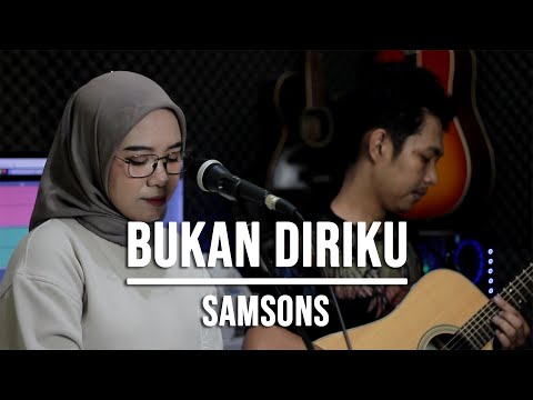 BUKAN DIRIKU - SAMSONS (LIVE COVER INDAH YASTAMI)