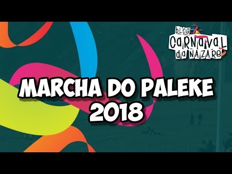 Marcha do Paleke 2018 (Hi Podes!) - Carnaval da Nazaré