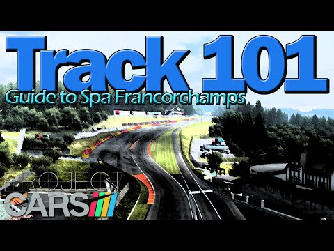 [Track 101] Guide to Spa Francorchamps (Project CARS) #3