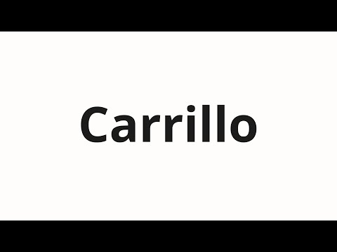 How to pronounce Carrillo