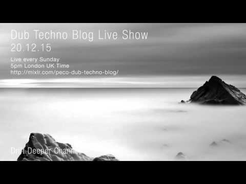 Dub Techno Blog Live Show 066 - 20.12.15 (2 Hour Xmas Special!)