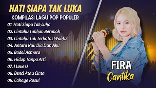 Download lagu FIRA CANTIKA - HATI SIAPA TAK LUKA - CINTAKU TAKKAN BERUNBAH || LAGU POP TERPOPULER 2025 mp3 Download lagu FIRA CANTIKA - HATI SIAPA TAK LUKA - CINTAKU TAKKAN BERUNBAH || LAGU POP TERPOPULER 2025 mp3