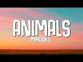 Maroon 5 - Animals (Lyrics)